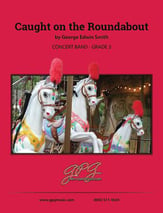 Caught on the Roundabout Concert Band sheet music cover